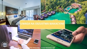 grafika do policyjnej kampanii. Na tle zdjęć ilustrujących pensjonaty i hotele oraz laptopa i telefon komórkowy napis o treści: Uwaga na oszustwa wakacyjne