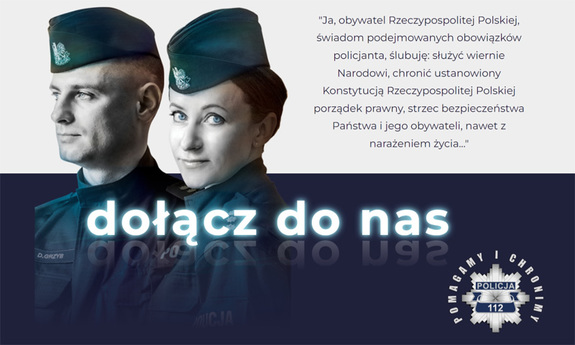 grafika promująca kampanię - dwoje funkcjonariuszy, obok tekst roty ślubowania policyjnego. Poniżej hasło dołącz do nas